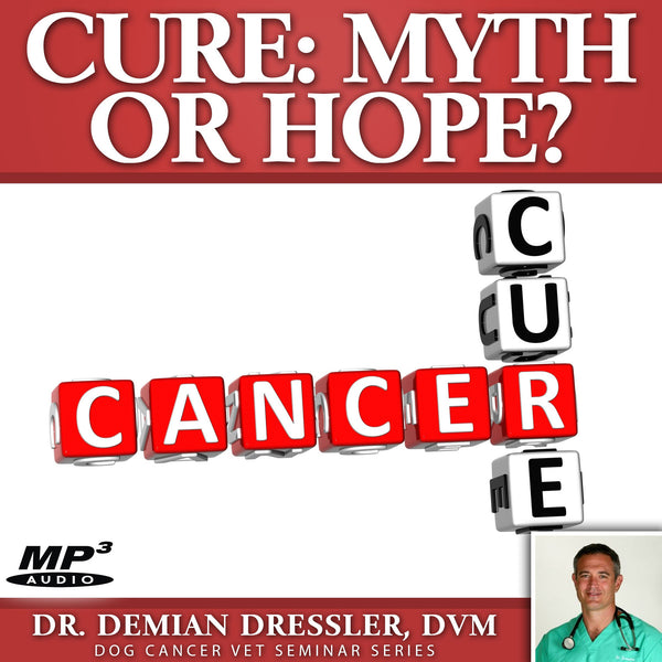 Dog Cancer Cure: Myth or Hope? [MP3]